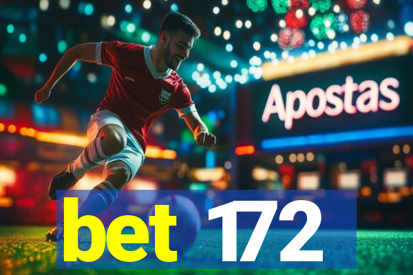 bet 172